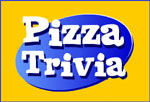Play Pizza Trivia -- NOW!